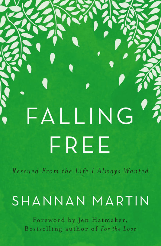 Falling Free: Rescued from the Life I Always Wanted - 5494