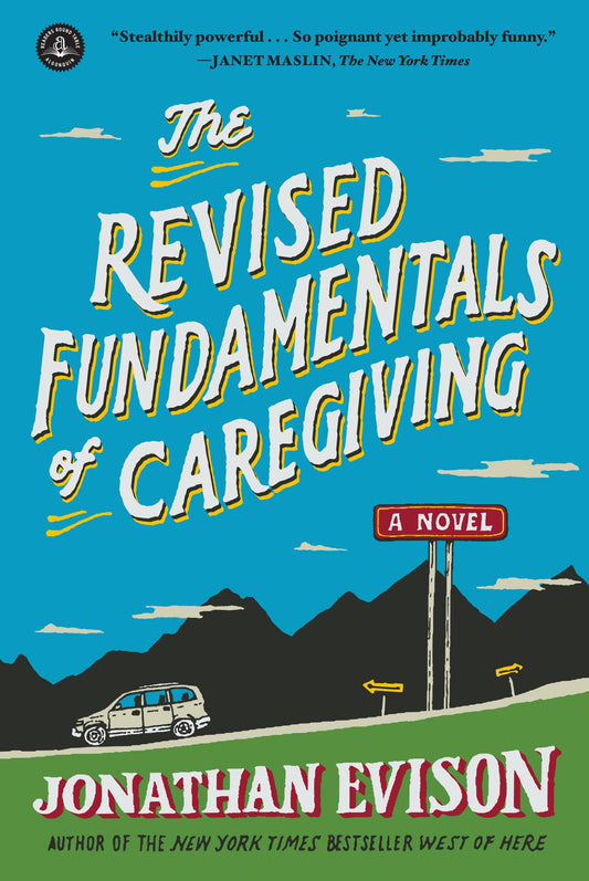 The Revised Fundamentals of Caregiving: A Novel - 8342