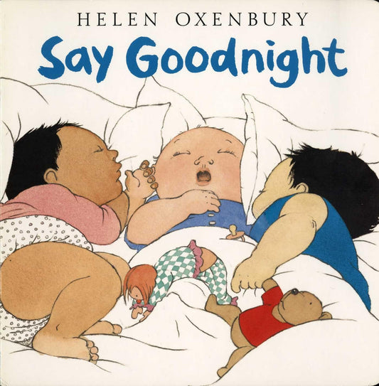 Say Goodnight (Oxenbury Board Books) - 462