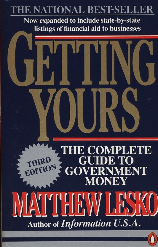 Getting Yours: The Complete Guide to Government Money, Third Edition - 1967