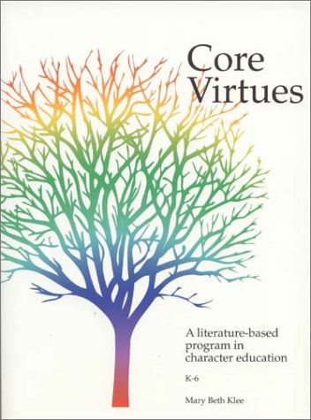 Core Virtues: A Literature-Based Program in Character Education - 8863