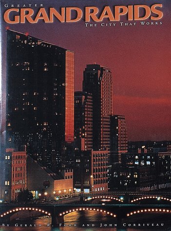 Greater Grand Rapids : City that Works (Urban Tapestry Series) - 171