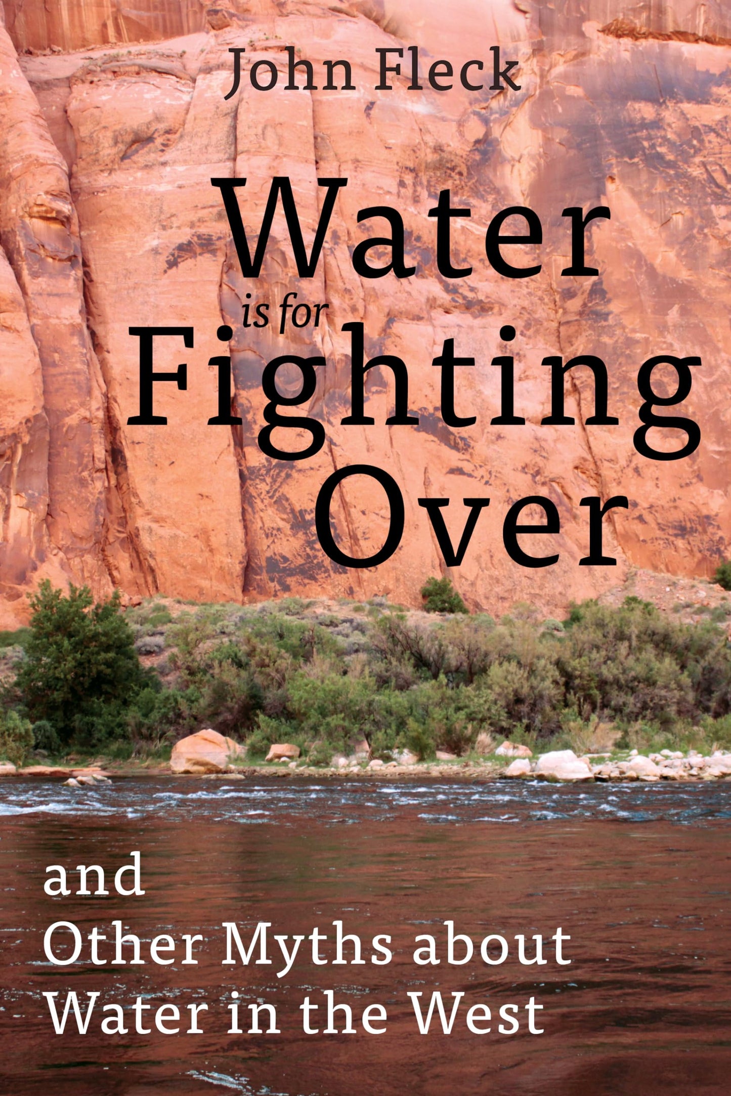 Water is for Fighting Over: and Other Myths about Water in the West - 342