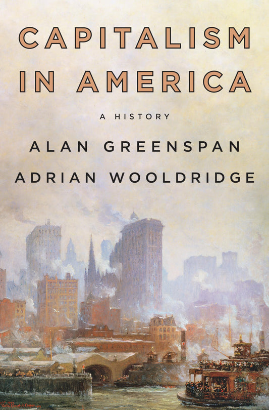 Capitalism in America: A History - 3981