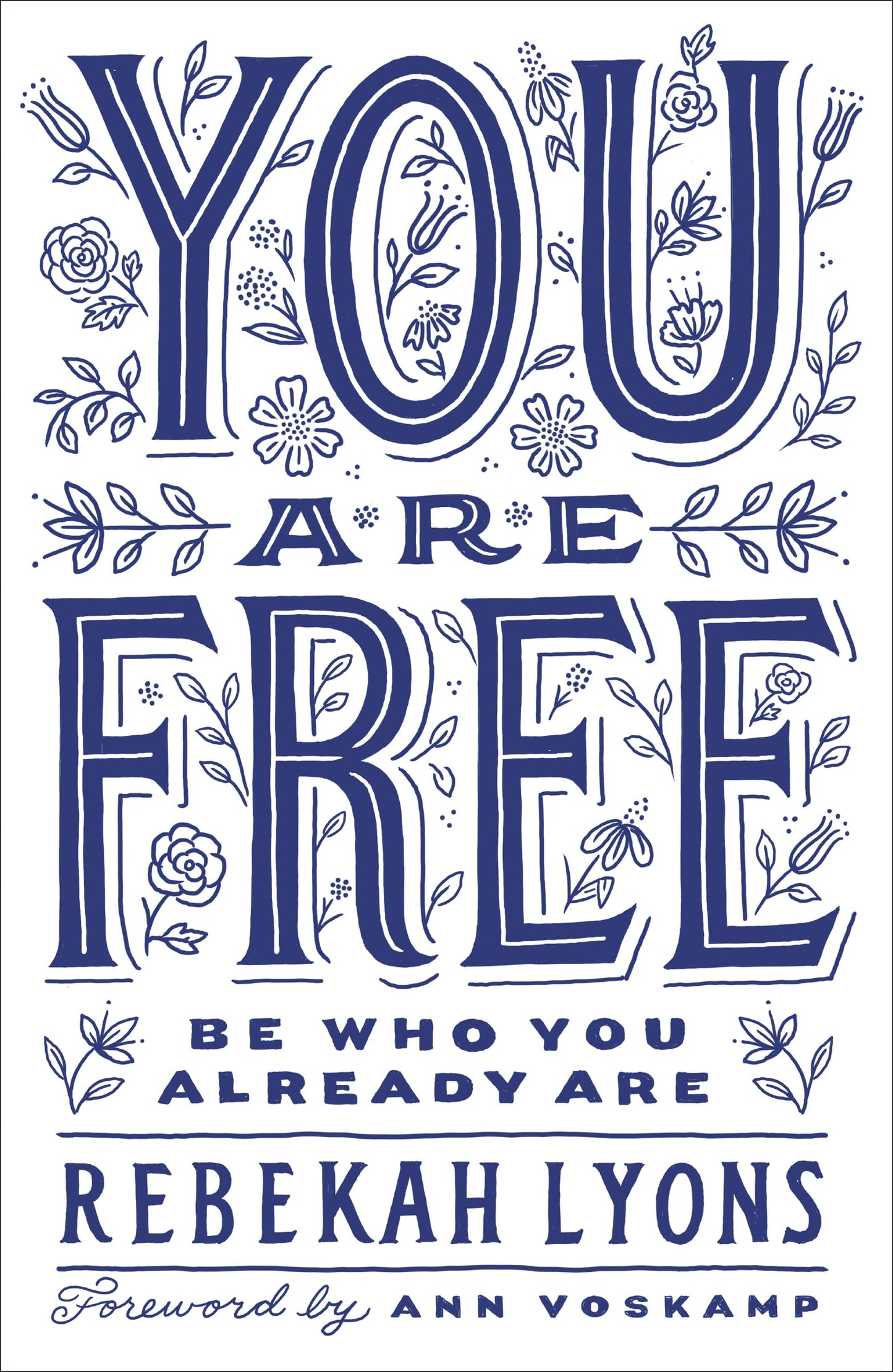You Are Free: Be Who You Already Are - 7522