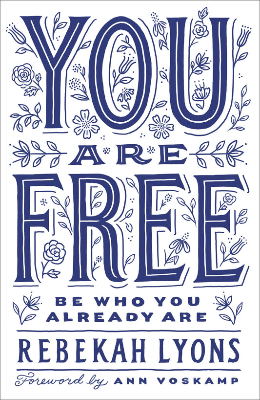 You Are Free: Be Who You Already Are - 7522