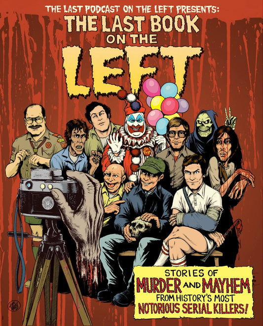 The Last Book On The Left: Stories of Murder and Mayhem from History's Most Notorious Serial Killers - 5207