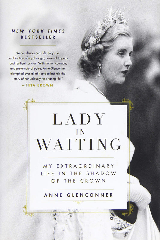 Lady in Waiting: My Extraordinary Life in the Shadow of the Crown - 6334