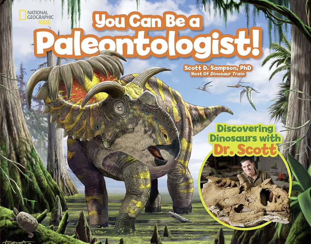 You Can Be a Paleontologist!: Discovering Dinosaurs with Dr. Scott - 7416
