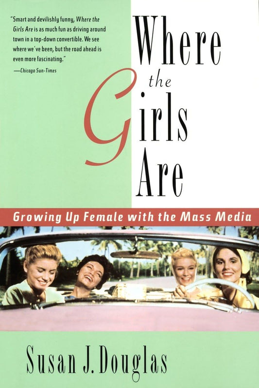 Where the Girls Are: Growing Up Female with the Mass Media - 5027