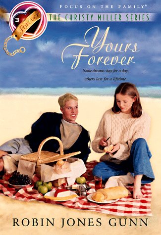 Yours Forever (The Christy Miller Series #3) - 9557