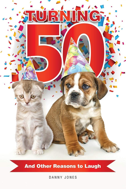 Turning 50 ... And Other Reasons to Laugh - 9910