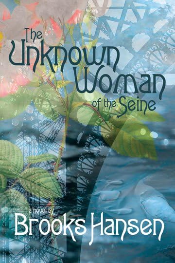 The Unknown Woman of the Seine A Novel - 4364