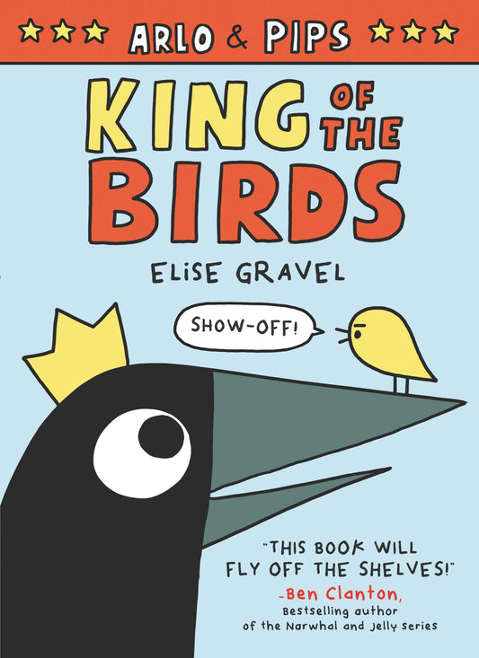 Arlo & Pips: King of the Birds (Arlo & Pips, 1) - 7203