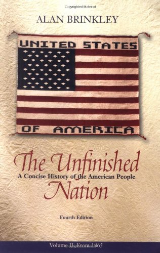 The Unfinished Nation: A Concise History of the American People, Volume 2 - 7751
