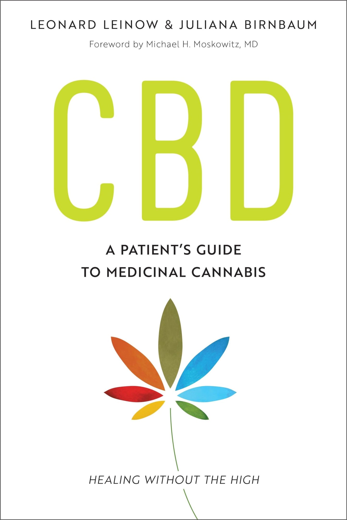 CBD: A Patient's Guide to Medicinal Cannabis--Healing without the High - 1837
