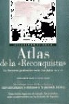 Atlas de la Reconquista: La frontera peninsular entre los siglos VIII - 3087