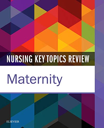 Nursing Key Topics Review: Maternity - 8910