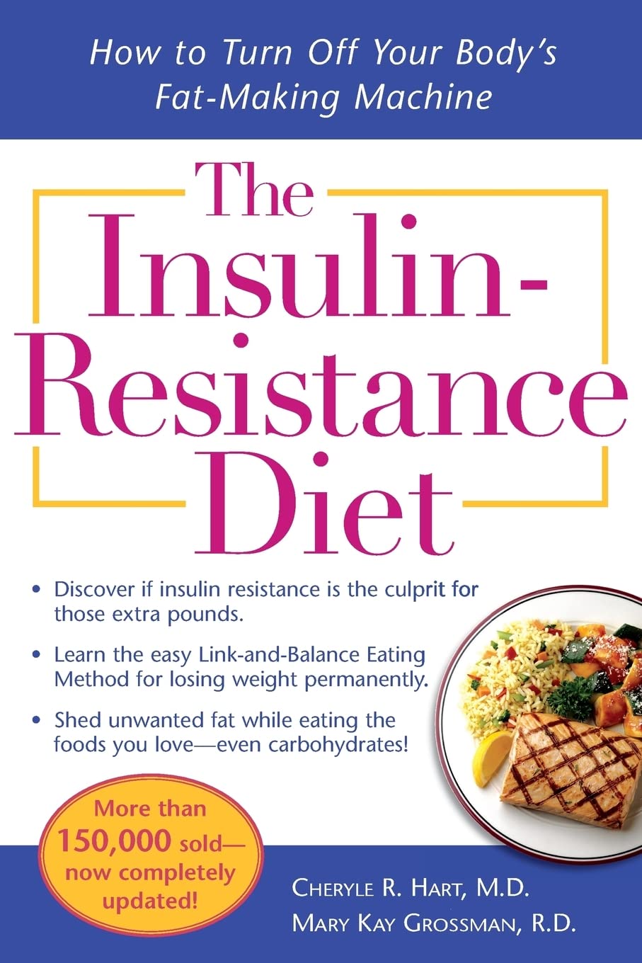 The Insulin-Resistance Diet--Revised and Updated: How to Turn Off Your Body's Fat-Making Machine - 3518