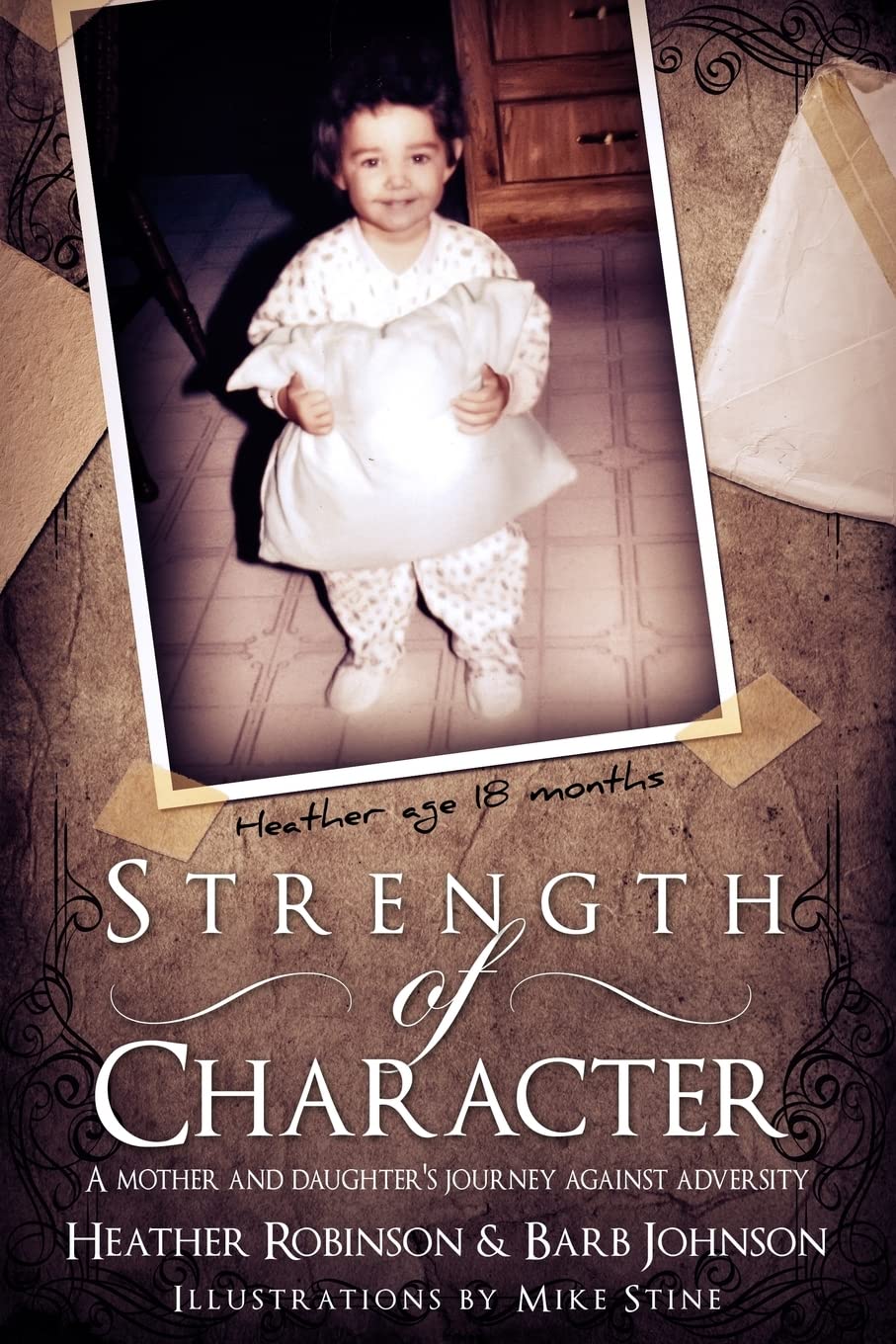 Strength of Character: A Mother and Daugther's Journey Against Adversity. - 8519