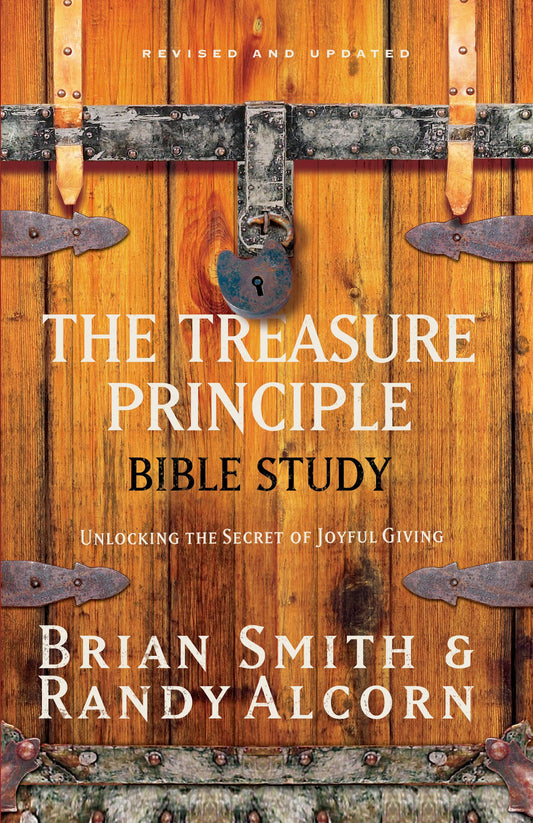 The Treasure Principle Bible Study: Unlocking the Secret of Joyful Giving - 3910