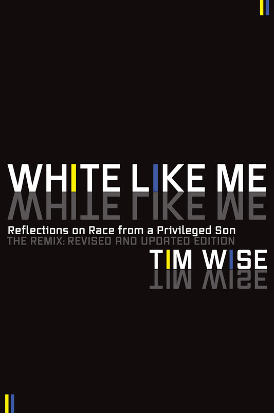 White Like Me: Reflections on Race from a Privileged Son - 9433