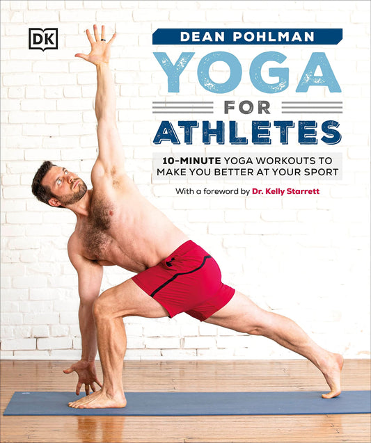 Yoga for Athletes: 10-Minute Yoga Workouts to Make You Better at Your Sport - 4562