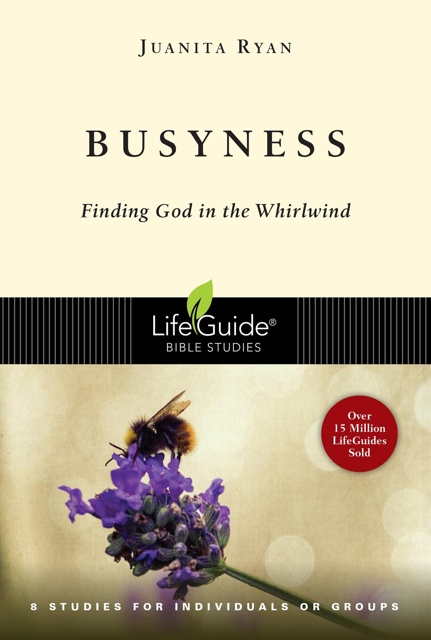 Busyness: Finding God in the Whirlwind (LifeGuide Bible Studies) - 3952