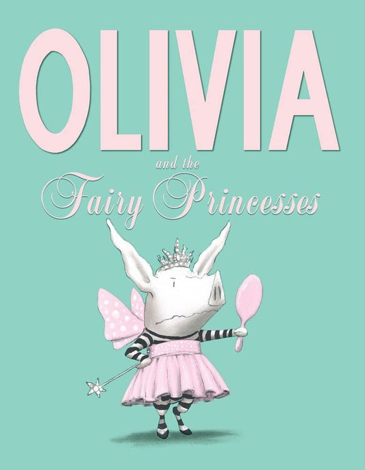 OLIVIA AND THE FAIRY PRINCESSES - 4851