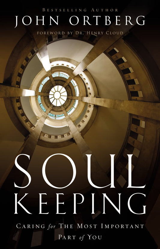 Soul Keeping: Caring For the Most Important Part of You - 8166