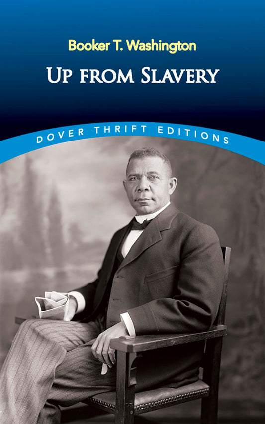 Up from Slavery (Dover Thrift Editions: Black History) - 2656