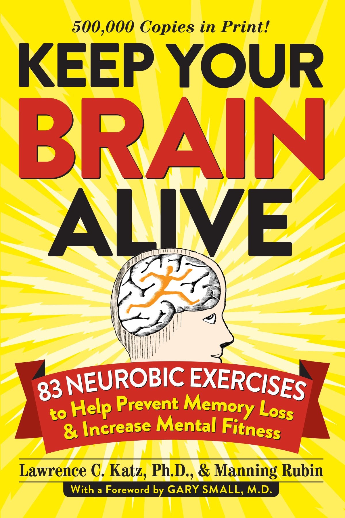 Keep Your Brain Alive: 83 Neurobic Exercises to Help Prevent Memory Loss and Increase Mental Fitness - 2803
