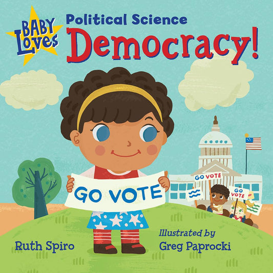Baby Loves Political Science: Democracy! (Baby Loves Science) - 6840