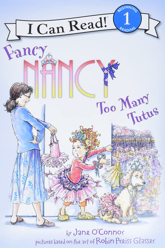 Fancy Nancy: Too Many Tutus (I Can Read Level 1) - 171