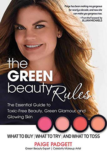 The Green Beauty Rules: The Essential Guide to Toxic-Free Beauty, Green Glamour, and Glowing Skin - 1952