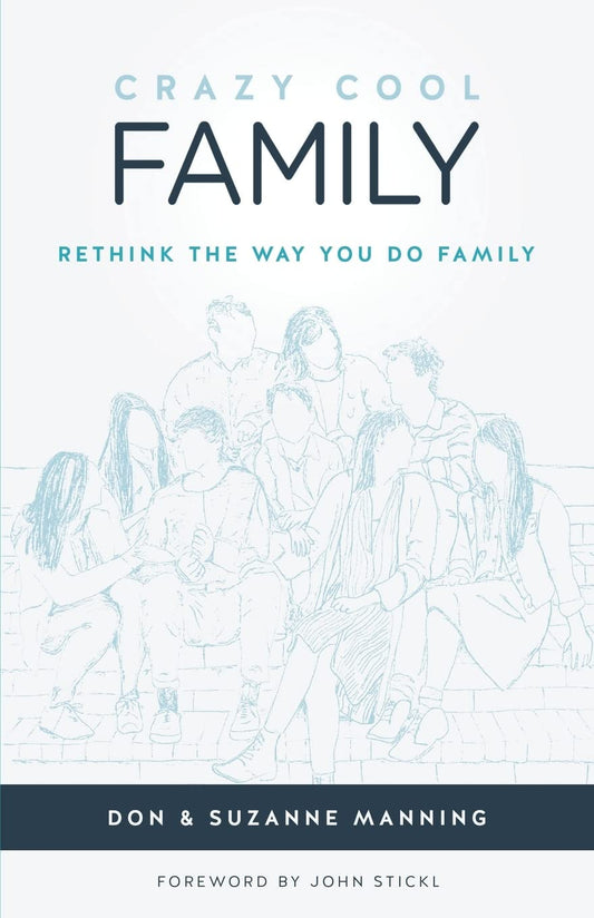 Crazy Cool Family: Rethink the Way You Do Family - 8626