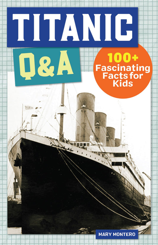 TITANIC Q&A: 175+ FASCINATING FA - 4953