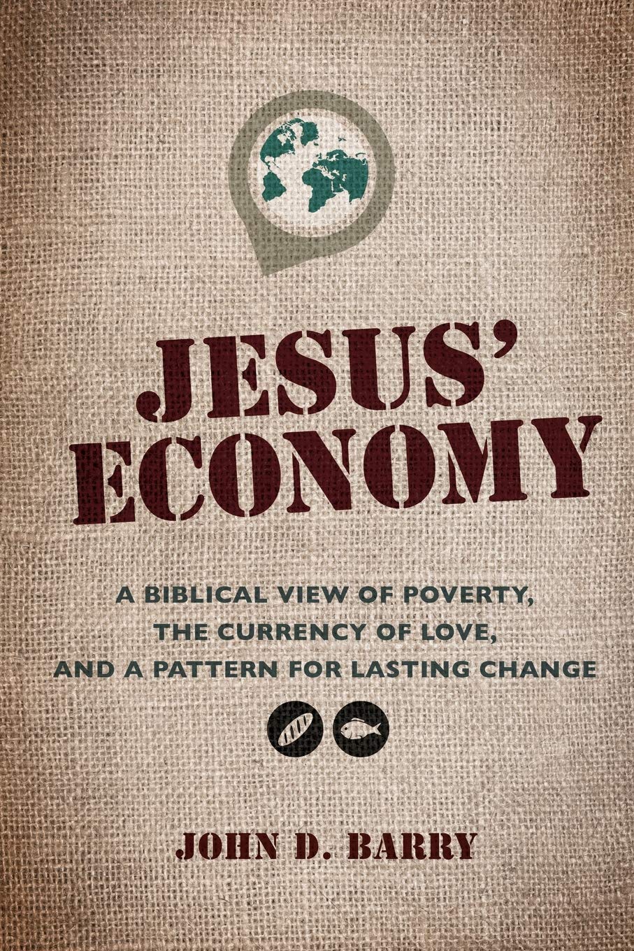 Jesus' Economy: A Biblical View of Poverty, the Currency of Love, and a Pattern for Lasting Change - 4343
