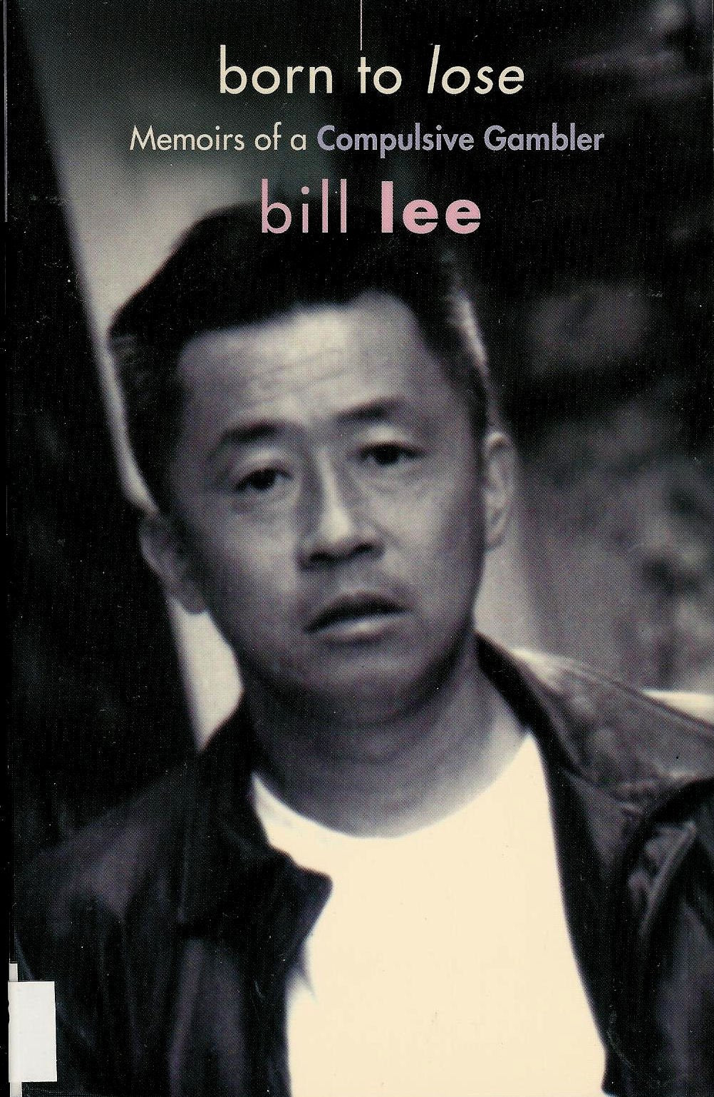 Born to Lose: Memoirs of a Compulsive Gambler - 9449