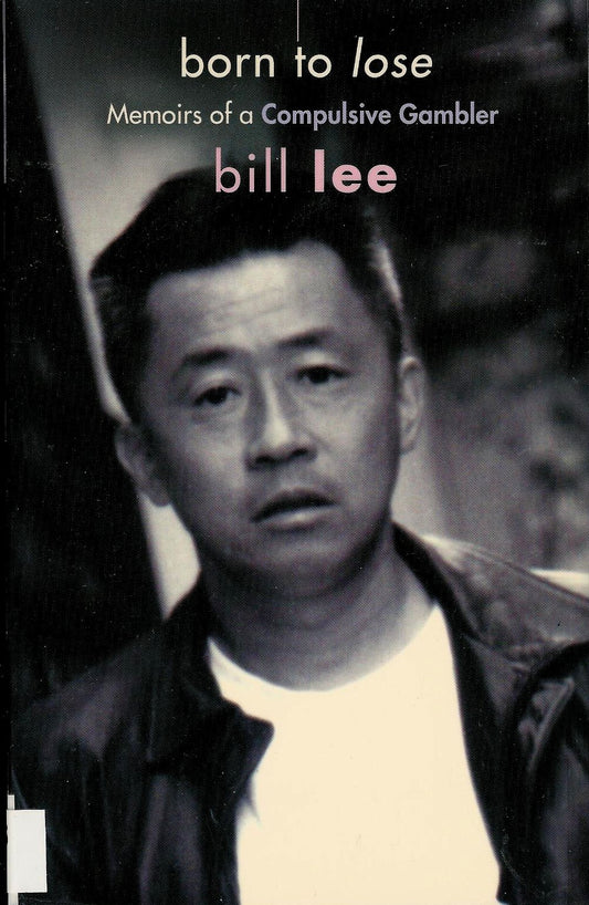Born to Lose: Memoirs of a Compulsive Gambler - 9449