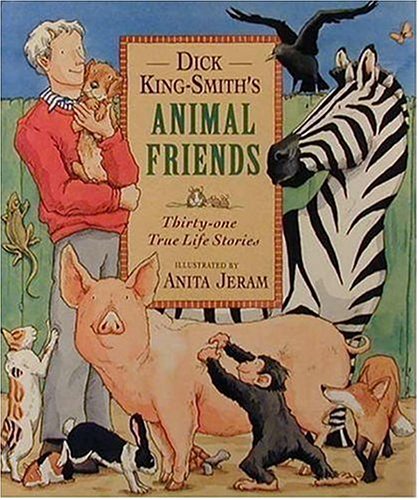 Dick King-Smith's Animal Friends: Thirty-one True Life Stories - 8302