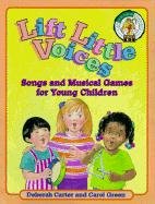 Lift Little Voices: Songs and Musical Games for Young Children - 6746