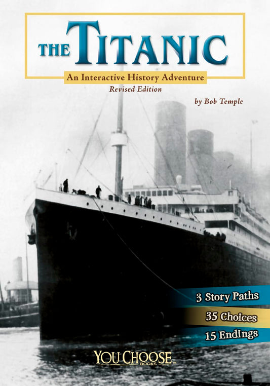 The Titanic: An Interactive History Adventure (You Choose: History) - 3759