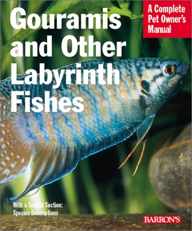 Gouramies and Other Labyrinth Fishes: Everything About Natural History, Purchase, Health, Care, Breeding, and Species Indification (Complete Pet Owner's Manual) - 2637