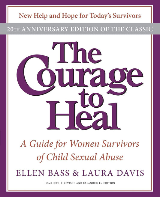 The Courage to Heal: A Guide for Women Survivors of Child Sexual Abuse, 20th Anniversary Edition - 318