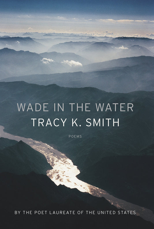 Wade in the Water: Poems - 3895