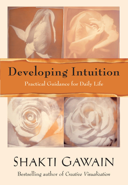Developing Intuition: Practical Guidance for Daily Life - 1913