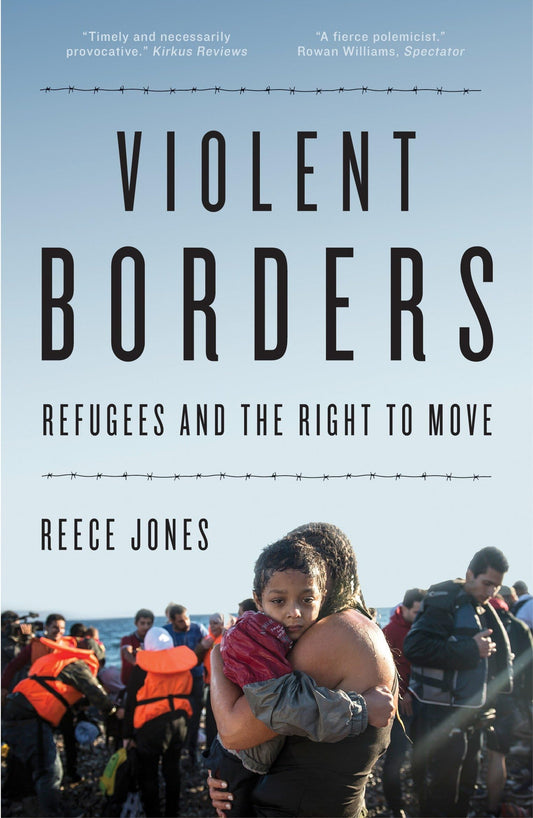 Violent Borders: Refugees and the Right to Move - 8303