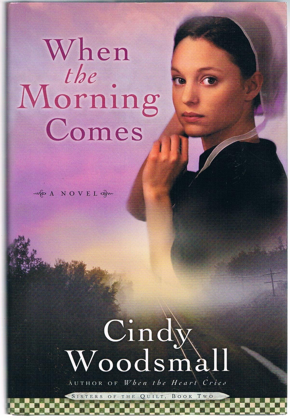 When the Morning Comes (Sisters of the Quilt, Book Two) - 1896