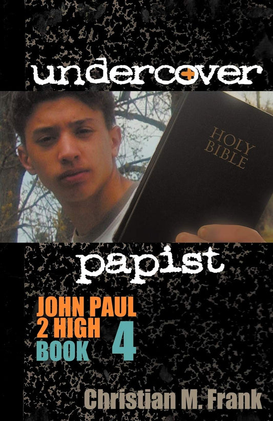 Undercover Papist: John Paul 2 High Book 4 - 7431